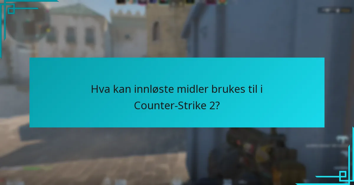 Hva kan innløste midler brukes til i Counter-Strike 2?