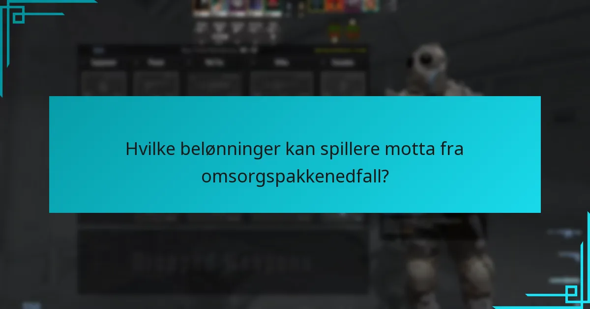 Hvilke belønninger kan spillere motta fra omsorgspakkenedfall?