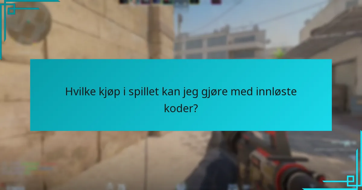 Hvilke kjøp i spillet kan jeg gjøre med innløste koder?