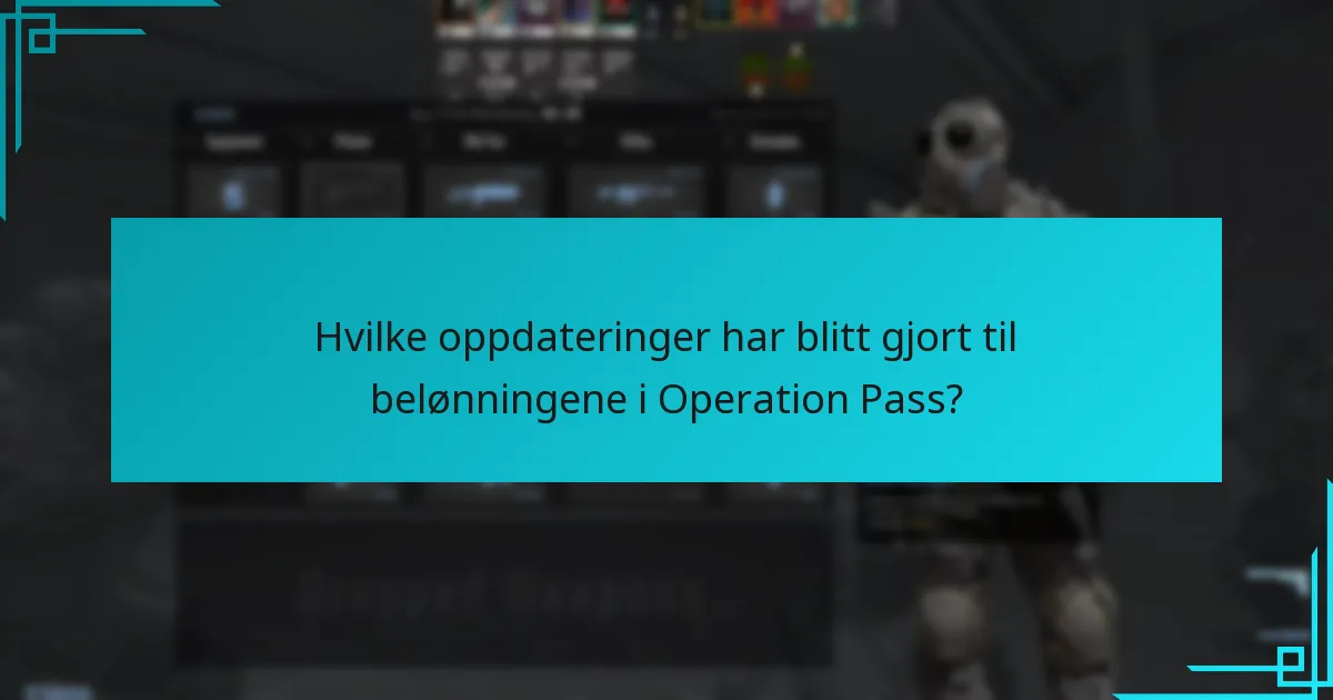 Hvilke oppdateringer har blitt gjort til belønningene i Operation Pass?